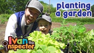 Ivan Inspects Planting A Garden | Fun and Educational Videos for Kids