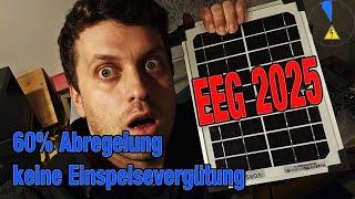 EEG 2025 - No feed-in tariff and 60% curtailment! Intense!