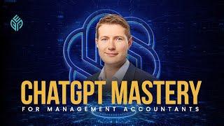 ChatGPT Mastery for Management Accountants