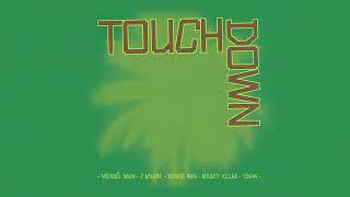 "Touchdown" - Michaël Brun, J Balvin, Beenie Man, Bounty Killer, Tasan