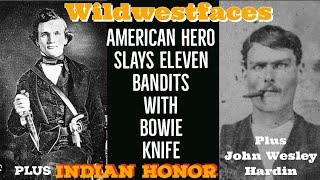 Bowie knife fight - Eleven dead outlaws plus Indian Honor by General Miles