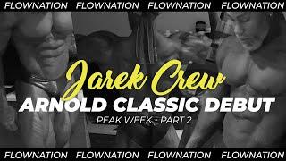 Arnold Classic Debut 2021 - Peak Week with Jarek Crew - Part 2