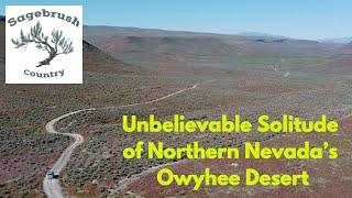 Unbelievable Solitude of Northern Nevada's Owyhee Desert