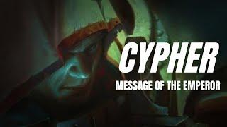 The Emperor's Message For Cypher and His IDENTITY | Warhammer 40K Lore