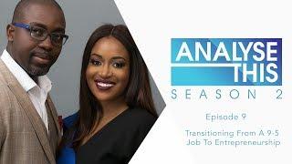 Analyse This S2E9 : Transitioning From A 9-5 To Entrepreneurship