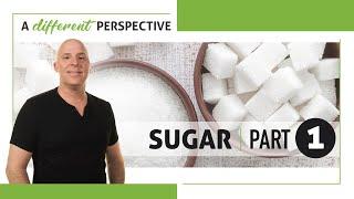 Sugar Part 1 | A Different Perspective | Episode 128