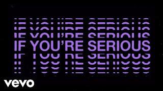 The Chainsmokers - If You're Serious (Official Lyric Video)