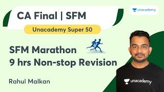 SFM Marathon | 9 hrs Non-stop Revision | Unacademy Super 50 | Prof Rahul Malkan