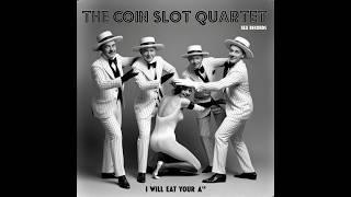 I Will Eat Your ASS - The Coin Slot Quartet (1929)