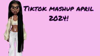 TikTok Mashup April 2024! ! Not Clean !