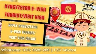 How To Apply Kyrgyzstan E-Visa || Tourist Visa || Kyrgyzstan Visit Visa || Full Process Online