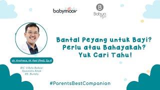 Bantal Peyang untuk Bayi? Perlu atau Bahayakah? Yuk Cari Tahu!