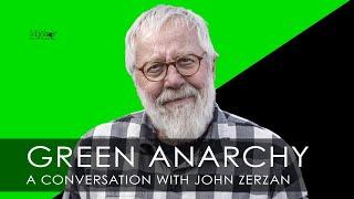 Green Anarchy: A Conversation With John Zerzan