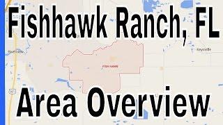 Overview of Fishhawk Ranch - Lance Mohr - Tampa, FL