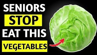 10 Vegetables Seniors Should NEVER Eat! -Health Risks Exposed! | Senior Health