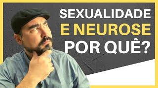 POR QUE A PSICANÁLISE DÁ TANTA IMPORTÂNCIA À SEXUALIDADE?