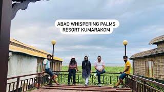  Stay at Lake View Rooms @ Abad Whispering Palms Kumarakom ️