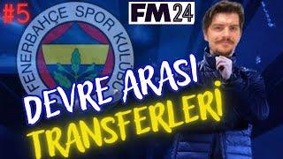 FM 2024 Fenerbahçe Kariyeri  Devre Arası Transferleri 5.Bölüm