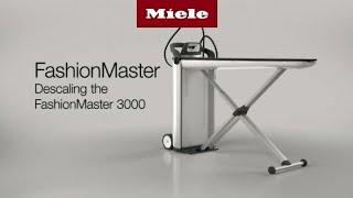 Steam ironing system FashionMaster 3000 - Descaling I Miele