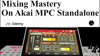 New Course Alert: Mixing On Akai MPC Standalone