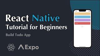 React Native Tutorial: Learn Basics in 45 minutes