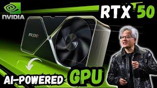 NVIDIA's RTX 50 Series: Next-Gen AI-Powered GPUs at CES 2025 