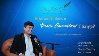 Q 2 How much does a Vastu Consultant charge? Acharya Prakhar Dixit | MahaVastu Podcast | Astrologer