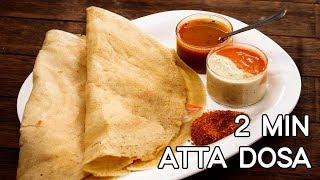 Atta Dosa Recipe - 2 Minute Healthy Indian Breakfast - CookingShooking