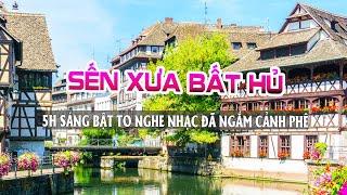 LK BOLERO TRỮ TÌNH SONG CA HAY NHẤT 2023 - NHẠC SẾN XƯA NGHE DỄ NGỦ - SẾN BOLERO CẢNH ĐẸP CHÂU ÂU 4K