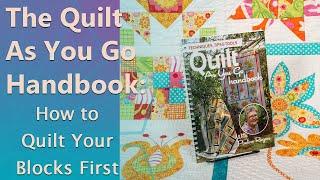 How to Quilt Your Blocks First with the QAYG Handbook