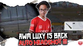 LUXXY JANGAN DIKASIH AWM , UDAH PASTI AUTO HEADSHOT !!!