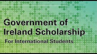 Government of Ireland Scholarship for International Students