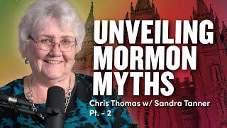 Unveiling Mormon Myths w/ Sandra Tanner | Ep. 1979