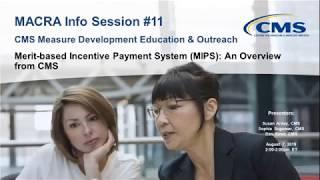 Merit-based Incentive Payment System (MIPS): An Overview from CMS