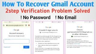 How To Recover Gmail Account Without password and email || Gmail ka password bhul jane par kya kare