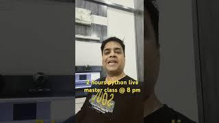 Python Master Class for beginners @ 8 pm IST | online live
