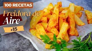  PATATAS FRITAS CRUJIENTES en FREIDORA de AIRE  100 Recetas en Airfyer