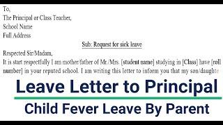 Leave Letter to Class Teacher for Fever by Parent | Sick Leave | Leave Letter by Parent