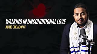 Walking in Unconditional Love, Powerful Message and Prayers by Evangelist Gabriel Fernandes