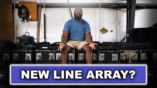 TAKING DELIVERY OF ANOTHER LINE ARRAY? | MINDSET CHANGES