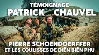 Patrick Chauvel : Pierre Schoendoerffer et les coulisses de Diên Biên Phu