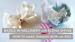 How to Make a Sinamay Bow Headband, create with kids. Tutorial with Elena Shvab Millinery, London