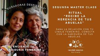 Ritual “Recibe la Herencia de tus Abuelas y Conecta con la Abundancia”.