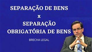 Diferenças: Separação de Bens e Separação Obrigatória de Bens - Brecha Legal e Súmulta 377 do STF