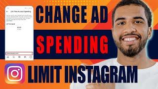 How to Change AD Spending Limit on Instagram (2024)