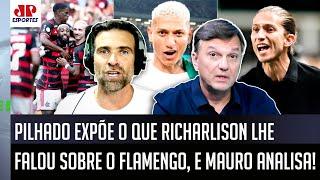 "EU FALEI com o Richarlison! Ele ME CONTOU que o Filipe Luís LIGOU PRA ELE e..." Flamengo é DEBATIDO