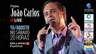 Live | SHOW DO PADRE JOÃO CARLOS | 15/08 #FiqueEmCasa e Cante #Comigo | #live