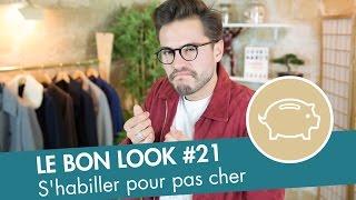 Comment bien S'HABILLER PAS CHER ? - Le Bon Look