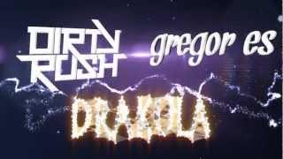 Dirty Rush & Gregor Es - Drakula (Original Mix) || free download