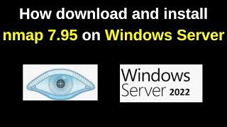 How to download and install nmap on Windows Server | How to install Nmap on Windows | 2024 updated
